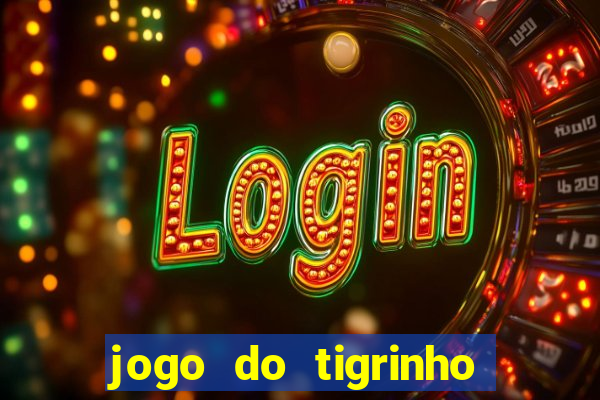 jogo do tigrinho de 2 reais